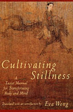 Stock image for Cultivating Stillness: A Taoist Manual for Transforming Body and Mind for sale by Goodwill Books