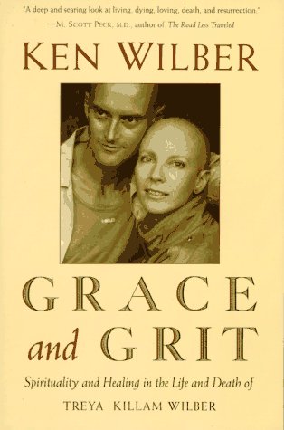 9780877736981: Grace and Grit: Spirituality and Healing in the Life and Death of Treya Killam Wilber