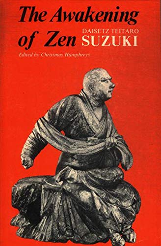 The awakening of Zen (9780877737155) by D.T. Suzuki