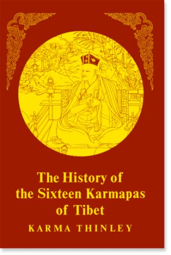Stock image for The History of the Sixteen Karmapas of Tibet for sale by Friends of  Pima County Public Library