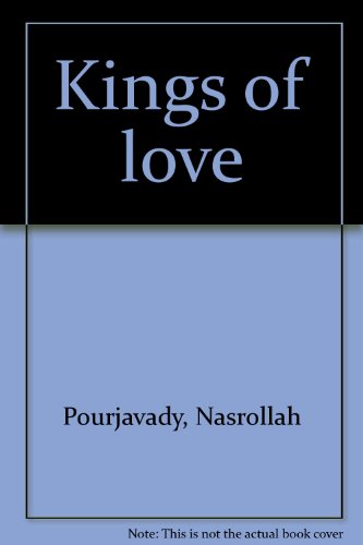 Imagen de archivo de Kings of Love: The Poetry and History of the Ni'Matullahi Sufi Order a la venta por HPB-Red