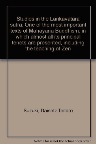 Imagen de archivo de Studies in the Lankavatara sutra: One of the most important texts of Mahayana Buddhism, in which almost all its principal tenets are presented, including the teaching of Zen a la venta por HPB-Emerald