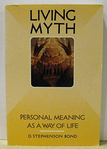 Living Myth (9780877738619) by Bond, D. Stephenson