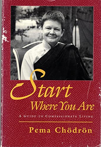 Beispielbild fr Start Where You Are: A Guide to Compassionate Living zum Verkauf von Wonder Book