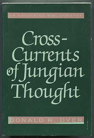 Imagen de archivo de Cross-Currents of Jungian Thought : An Annotated Bibliography (C. G. Jung Foundation Bks.) a la venta por Daedalus Books