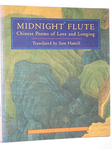 9780877739135: Midnight Flute: Chinese Poems of Love and Longing