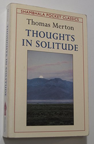 9780877739203: Thoughts in Solitude (Shambhala Pocket Classics)