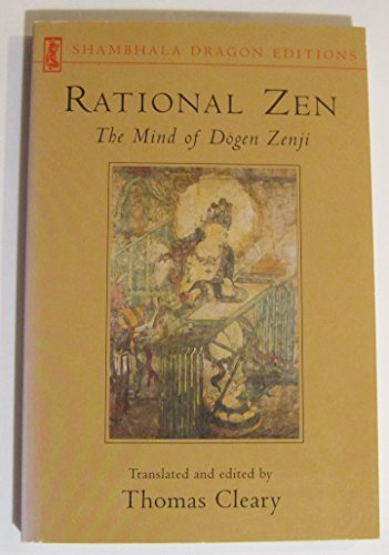 Stock image for Rational Zen. Mind of Dogen Zenji - Shambhala Dragon Editions for sale by SAVERY BOOKS