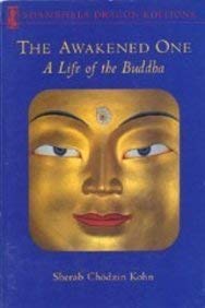 The Awakened One: A Life of the Buddha