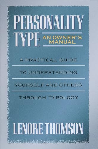 9780877739876: Personality Type: An Owner's Manual: A Practical Guide to Understanding Yourself and Others Through Typology: 1 (Jung on the Hudson Book Series)