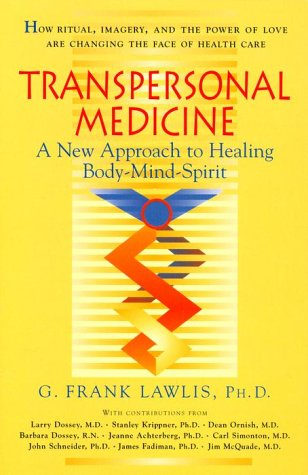 Beispielbild fr Transpersonal Medicine : The New Approach to Healing Body-Mind-Spirit zum Verkauf von Better World Books