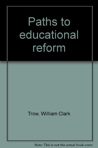 Stock image for Paths to Educational Reform for sale by Better World Books