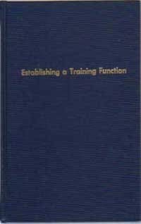 Imagen de archivo de Establishing a Training Function : A Guide for Management a la venta por Better World Books