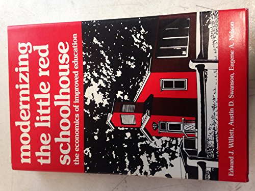 Beispielbild fr Modernizing the Little Red Schoolhouse : The Economics of Improved Education zum Verkauf von Better World Books: West