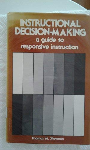 Imagen de archivo de Instructional Decision-Making : A Guide to Responsive Instruction a la venta por Better World Books