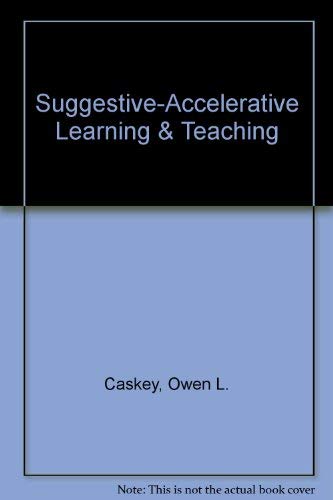 9780877781561: Suggestive-Accelerative Learning & Teaching