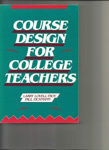 Stock image for Course Design for College Teachers for sale by GuthrieBooks