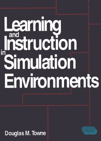 Stock image for Learning and Instruction in Simulation Environments (Sams Teach Yourself) for sale by Unique Books For You