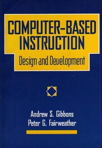 Beispielbild fr Computer-Based Instruction : Design and Development zum Verkauf von Better World Books
