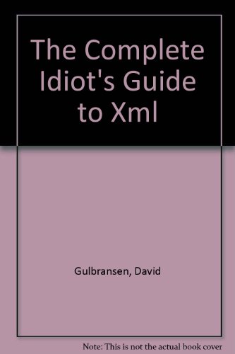 9780877784234: The Complete Idiot's Guide to Xml