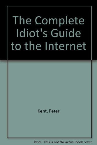 Beispielbild fr The Complete Idiot's Guide to the Internet zum Verkauf von AwesomeBooks