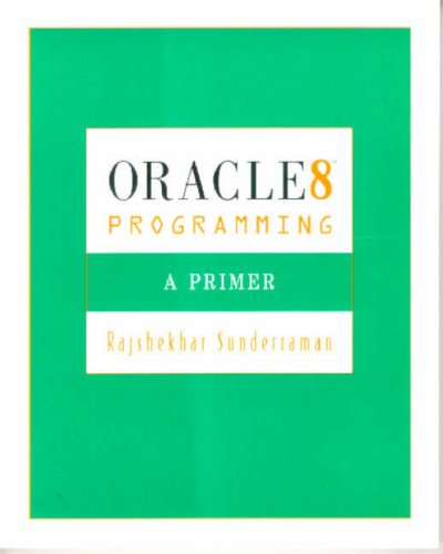 Database Systems, Third Edition:A Practical Approach to Design, Implementation and Management with Oracle Programming: A Primer Version 8.0 (9780877786177) by Connolly, Thomas