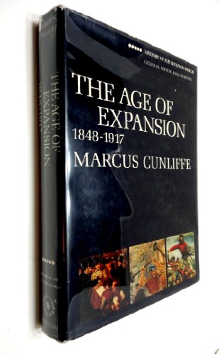 9780877790600: The Age of Expansion, 1848-1917 (History of the Western World)