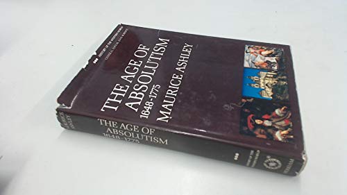 The Age of Absolutism 1648-1775 (History of the Western World Series)