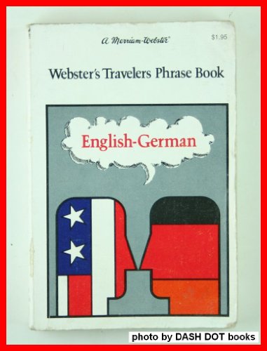 Beispielbild fr Webster's Travelers Phrase Book : English - German zum Verkauf von Wonder Book
