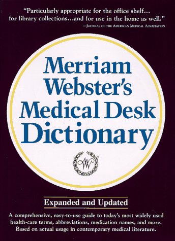 Beispielbild fr Merriam-Webster's Medical Desk Dictionary: Hardcover Edition (Merriam Websters Medical Desk Dictionary, 1st ed) zum Verkauf von Wonder Book