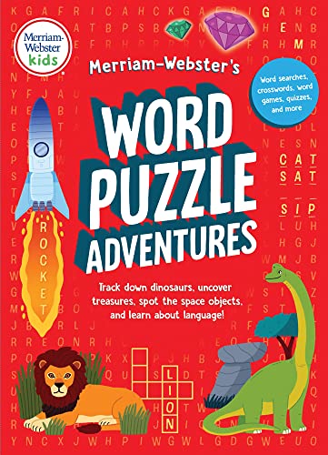 

Merriam-Webster's Word Puzzle Adventures: Track down dinosaurs, uncover treasures, spot the space objects, and learn about language in 100 puzzles!
