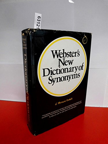 Beispielbild fr Webster's New Dictionary of Synonyms: A Dictionary of Discriminated Synonyms with Antonyms and Analogous and Contrasted Words zum Verkauf von Half Price Books Inc.