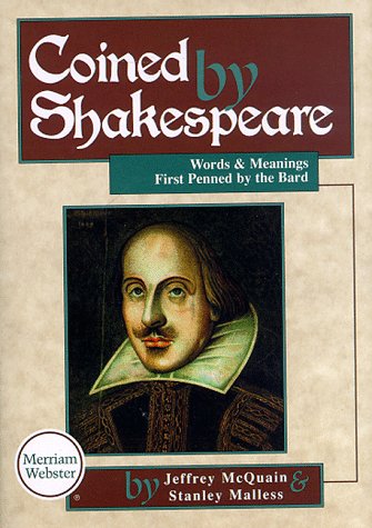 Beispielbild fr Coined by Shakespeare: Words and Meanings First Penned by the Bard zum Verkauf von Goodwill of Colorado
