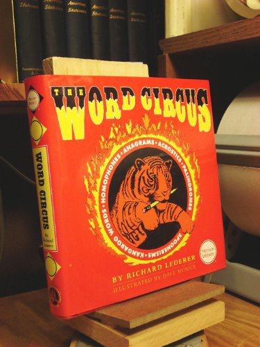 Beispielbild fr The Word Circus: A Letter-Perfect Book (Lighter Side of Language Series) zum Verkauf von Gulf Coast Books