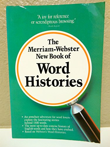 9780877796039: The Merriam-Webster New Book of Word Histories