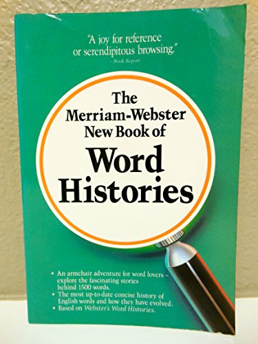 Stock image for The Merriam-Webster New Book of Word Histories for sale by Better World Books: West