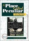 Beispielbild fr A Place Called Peculiar: Stories About Unusual American Place-Names zum Verkauf von Wonder Book