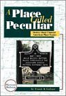 Stock image for A Place Called Peculiar: Stories About Unusual American Place-Names for sale by Wonder Book