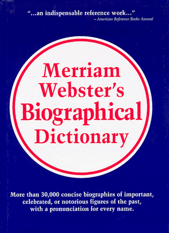 

Merriam-Webster's Biographical Dictionary