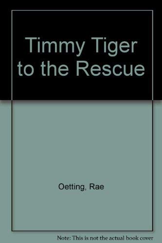 Stock image for Timmy Tiger to the Rescue for sale by ThriftBooks-Atlanta