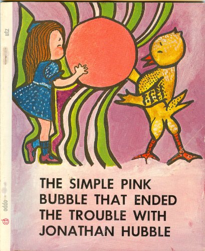Stock image for The Simple Pink Bubble That Ended the Trouble With Jonathan Hubble for sale by HPB Inc.