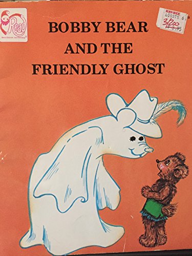 Stock image for Bobby Bear and the Friendly Ghost. for sale by Virginia Martin, aka bookwitch