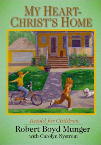 Stock image for My Heart--Christ's Home Retold for Children for sale by ThriftBooks-Atlanta