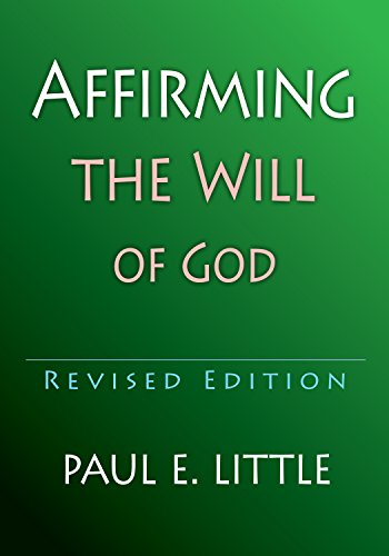 Affirming the Will of God (IVP Booklets) (9780877840527) by Little, Paul E.