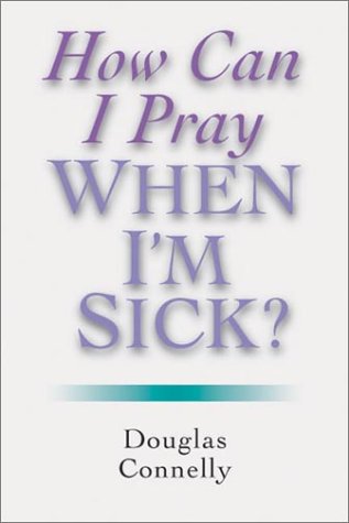 Stock image for How Can I Pray When I Am Sick? (IVP Booklets) for sale by Wonder Book