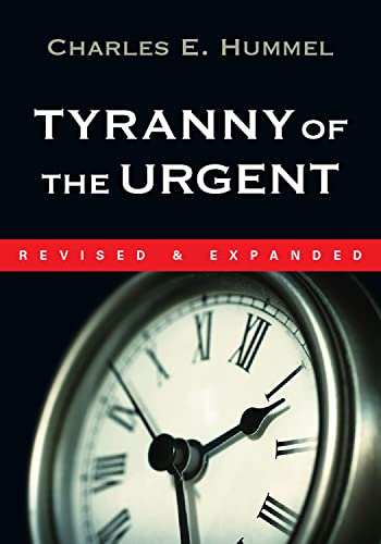 Beispielbild fr Tyranny of the Urgent IVP Booklets IVP Booklets zum Verkauf von PBShop.store US