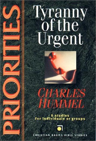 Stock image for Tyranny of the Urgent for sale by Better World Books
