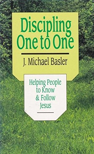 Discipling One to One: Helping People to Know & Follow Jesus (Pathfinder Pamphlets Series) (9780877842170) by Basler, J. Michael