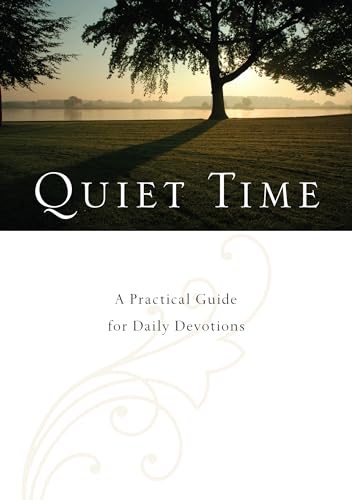Imagen de archivo de Quiet Time: A Pracitical Guide for Daily Devotions a la venta por Revaluation Books