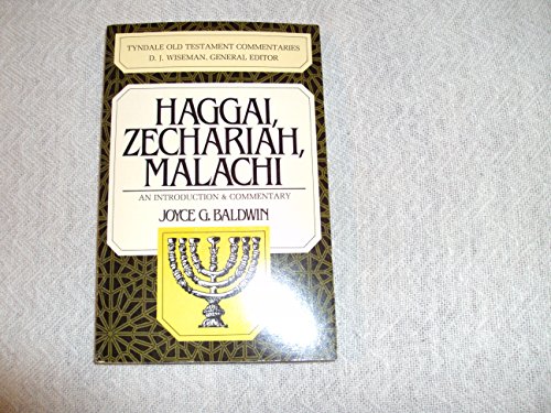 Haggai, Zechariah, Malachi: An Introduction & Commentary (The Tyndale Old Testament Commentary Series) (9780877842767) by Baldwin, Joyce G.